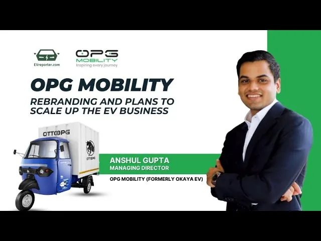 Exclusive: Okaya EV’s Anshul Gupta on What’s Next for EVs, Charging & That Upcoming IPO OPG Mobility’s Vision: Leading India’s EV Revolution