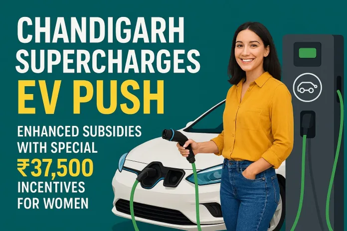 Chandigarh Supercharges EV Push: Enhanced Subsidies with Special ₹37,500 Incentives for Women
