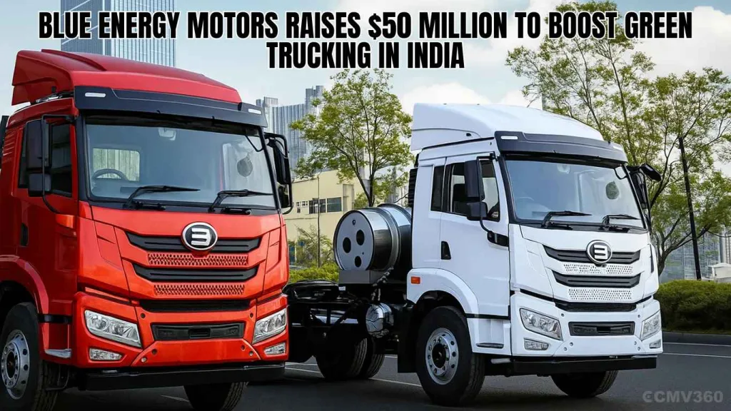 Blue Energy Motors Raises $30M: India's Green Trucking Revolution