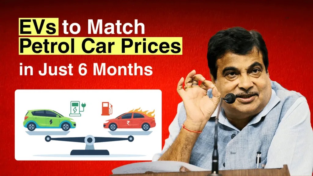 EV Prices to Match Petrol Vehicles in 4-6 Months: Gadkari EV Prices to Match Petrol Vehicles in 4-6 Months: Gadkari